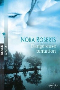 Livrenpoche : Dangereuse tentation - Nora Roberts - Livre