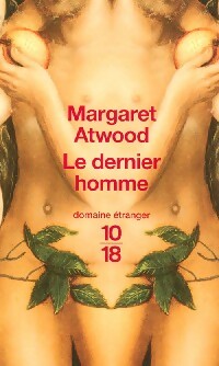 Livrenpoche : Le dernier homme - Margaret Atwood - Livre