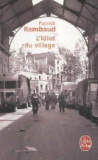 Livrenpoche : L'idiot du villlage - Patrick Rambaud - Livre