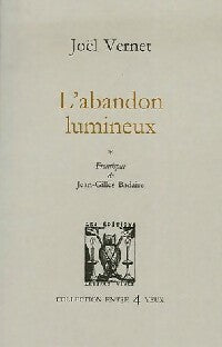 Livrenpoche : L'abandon lumineux - Joël Vernet - Livre