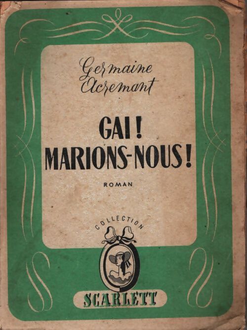Livrenpoche : Gai ! Marions-nous ! - Germaine Acremant - Livre