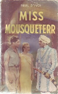 Livrenpoche : Miss Mousqueterr - Paul D'Ivoi - Livre