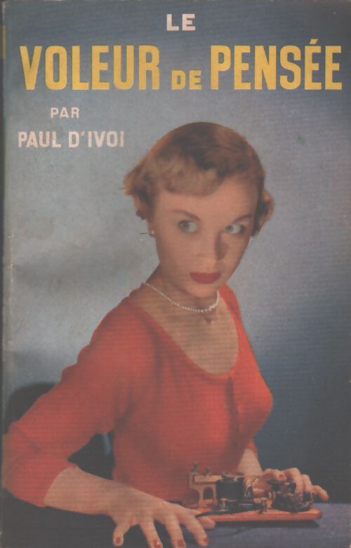 Le voleur de pensée - Paul D'Ivoi - Livre
