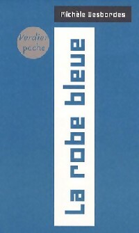 La robe bleue - Michèle Desbordes - Livre