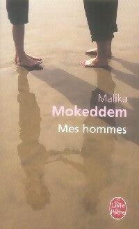 Livrenpoche : Mes hommes - Malika Mokeddem - Livre
