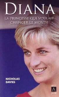 Diana, la princesse qui voulait changer le monde - Nicholas Davies -  Archipoche - Livre