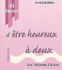 Livrenpoche : 81 facons d'être heureux à deux - Marie Borrel - Livre