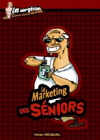 Livrenpoche : Le marketing des séniors - Yohan Gicquel - Livre