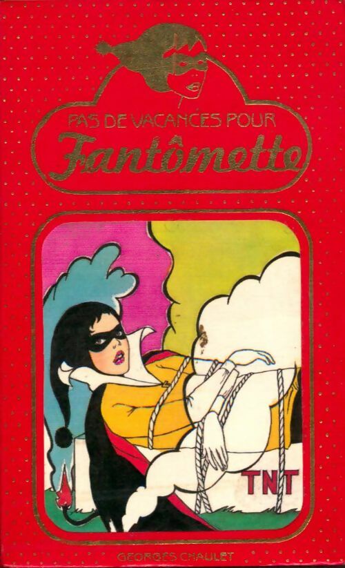 Pas de vacances pour Fantômette - Georges Chaulet -  Fantômette - Livre