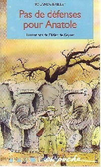 Livrenpoche : Pas de défenses pour Anatole - Yvonne Baillet - Livre