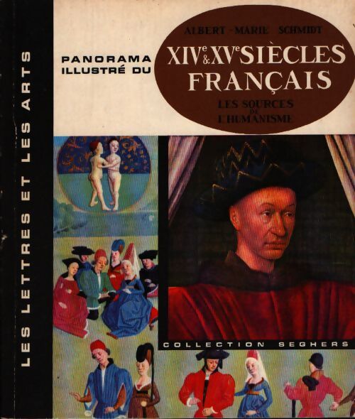 XIVe et XVe siècles français - Albert-Marie Schmidt - Livre