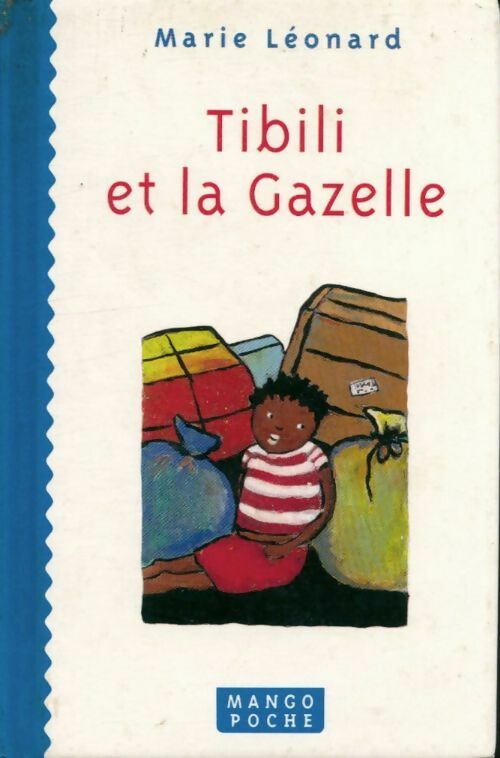 Livrenpoche : Tibili et la gazelle - Marie Léonard - Livre