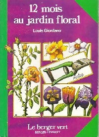 Livrenpoche : 12 mois au jardin floral - X, Louis Giordano - Livre