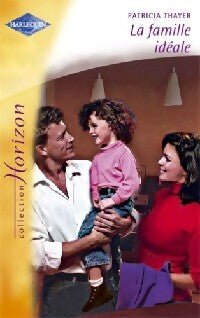 Livrenpoche : La famille idéale - Patricia Thayer - Livre
