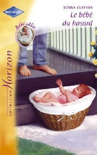 Livrenpoche : Le bébé du hasard - Donna Clayton - Livre