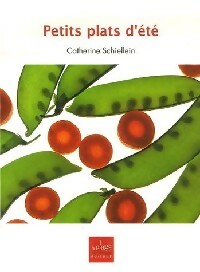 Livrenpoche : Petits plats d'été - Catherine Schiellein - Livre