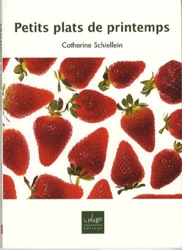 Livrenpoche : Petits plats de printemps - Catherine Schiellein - Livre
