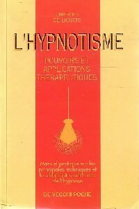 Livrenpoche : L'hypnotisme : Pouvoirs et applications therapeutiques - Charles De Liguori - Livre