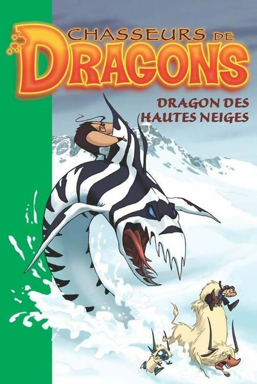 Livrenpoche : Chasseurs de dragons Tome VI : Dragon des hautes neiges - Collectif - Livre