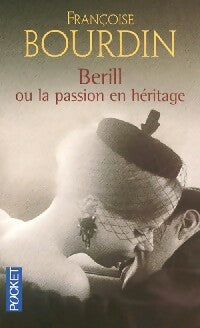 Livrenpoche : Berill ou la passion en héritage - Françoise Bourdin - Livre