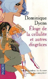 Livrenpoche : Eloge de la cellulite et autres disgrâces - Dominique Dyens - Livre