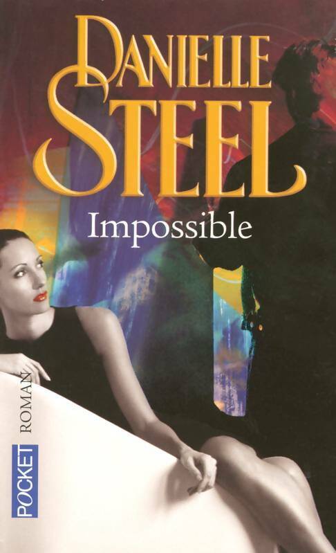 Livrenpoche : Impossible - Danielle Steel - Livre