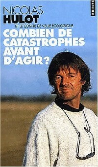Livrenpoche : Combien de catastrophes avant d'agir ? - Nicolas Hulot - Livre