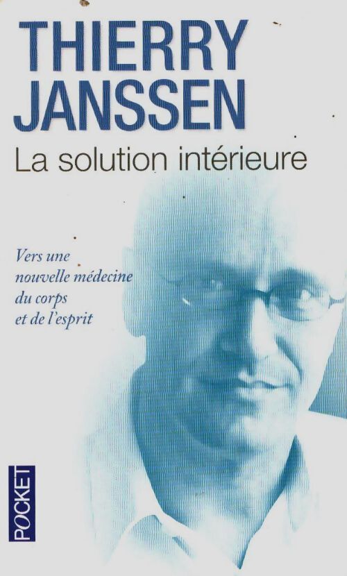 Livrenpoche : La solution intérieure - Thierry Janssen - Livre