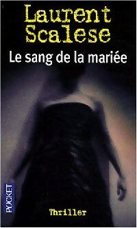 Livrenpoche : Le sang de la mariee - Laurent Scalese - Livre