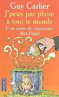 Livrenpoche : J'peux pas plaire à tout le monde - Guy Carlier - Livre