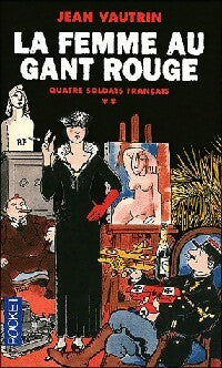 Livrenpoche : Quatre soldats français Tome II : La femme au gant rouge - Jean Vautrin - Livre