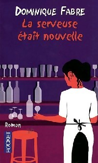 Livrenpoche : La serveuse était nouvelle - Dominique Fabre - Livre