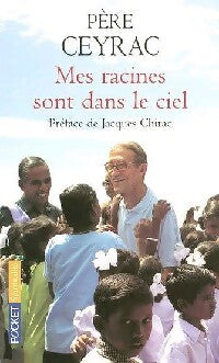 Livrenpoche : Mes racines sont dans le ciel - Pierre Ceyrac - Livre