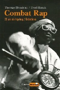 Livrenpoche : Combat rap. 25 ans de hip-hop - Thomas Blondeau, Fred Hanak - Livre