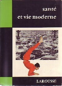 Livrenpoche : Santé et vie moderne - S. Grant-Veillard - Livre