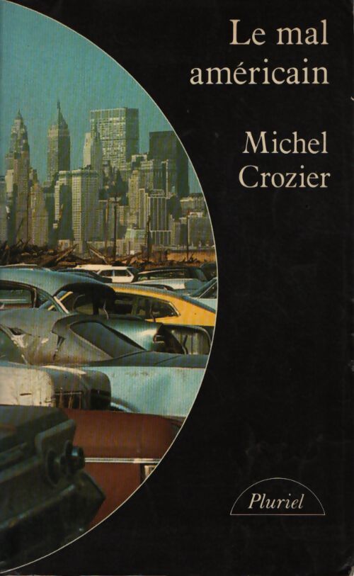 Le mal américain - Michel Crozier - Livre