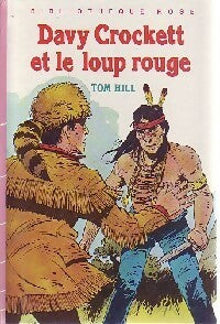 Livrenpoche : Davy Crockett et le loup rouge - Tom Hill - Livre
