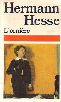 Livrenpoche : L'ornière - Hermann Hesse - Livre