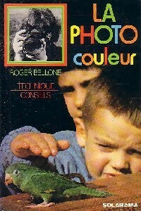 Livrenpoche : La photo couleur - Roger Bellone - Livre