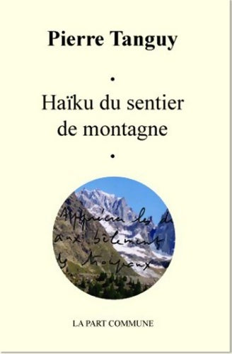 Livrenpoche : Haïku du sentier de montagne - Pierre Tanguy - Livre