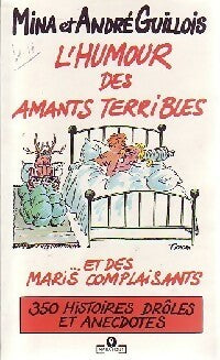 Livrenpoche : L'humour des amants terribles... Et des maris complaisants - Mina Guillois, André Guillois - Livre