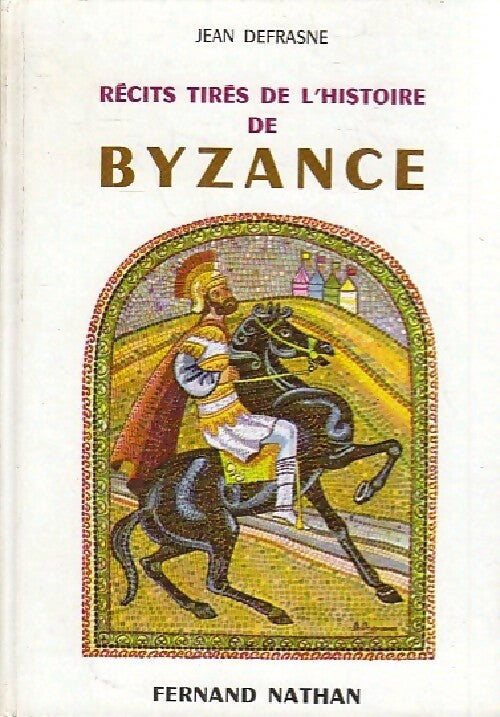 Livrenpoche : Récits tirés de l'histoire de Byzance - Jean Defrasne - Livre