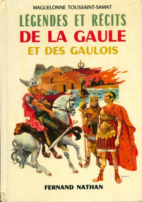 Livrenpoche : Légendes et récits de la Gaule et des gaulois - Maguelonne Toussaint-Samat - Livre