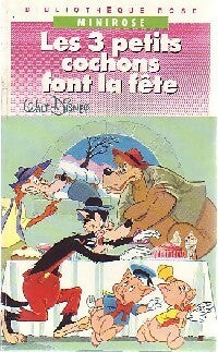 Les trois petits cochons font la fête - Walt Disney -  Bibliothèque rose (4ème série) - Livre