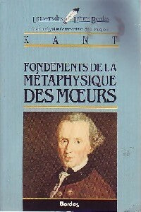 Fondements de la métaphysique des moeurs - Emmanuel Kant -  Univers des Lettres - Livre