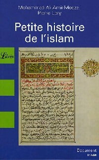 Livrenpoche : Petite histoire de l'Islam - Pierre Lory, Mohammad Ali Amir-Moezzi - Livre