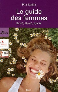 Livrenpoche : Le guide des femmes - Paule Kades - Livre