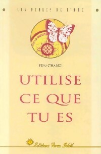 Livrenpoche : Utilise ce que tu es - Fun-Chang - Livre