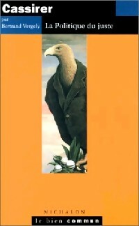 Livrenpoche : Cassirer. La politique du juste - Bertrand Vergely - Livre