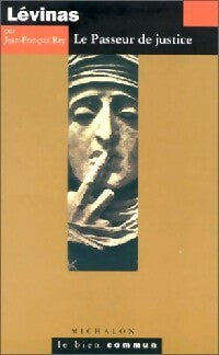 Livrenpoche : Lévinas. Le passeur de justice - Jean-François Rey - Livre